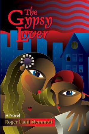 The Gypsy Lover de Roger Ladd Memmott