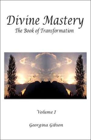 Divine Mastery de Georgina Gibson