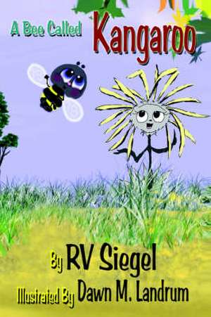 A Bee Called Kangaroo de RV Siegel