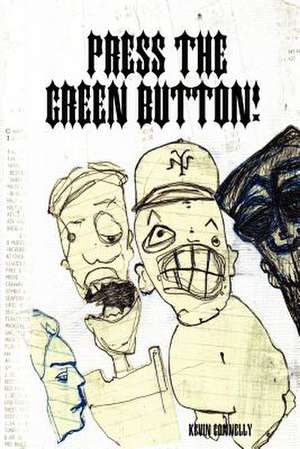 Press the Green Button! de Kevin Connelly