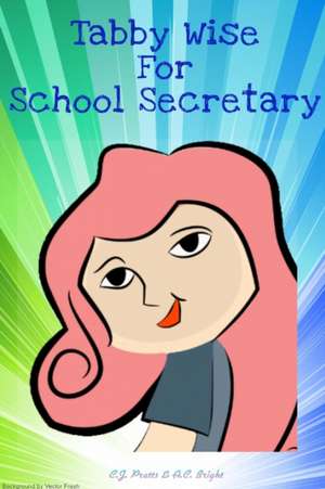 Tabby Wise For School Secretary de C. J. Pratts