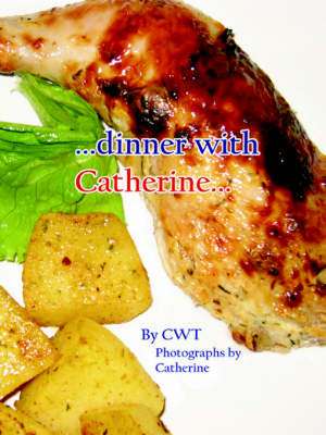 Dinner with Catherine... de Cwt