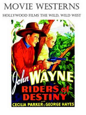 Movie Westerns: Hollywood Films the Wild, Wild West de John Howard Reid