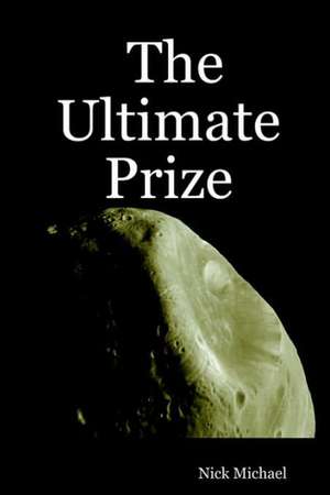 The Ultimate Prize de Nick Michael