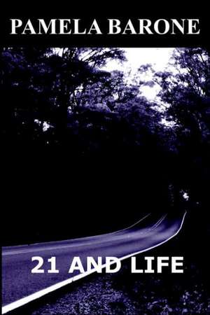 21 and Life de Pamela Barone