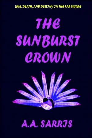 The Sunburst Crown de A. a. Sarris