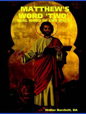 Matthew's Word 'Two': Real Word of God Bible de Ba Walter Burchett