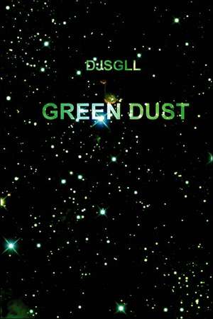 Green Dust de DJSGLL