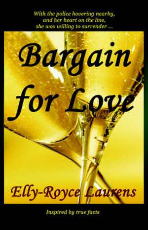 Bargain for Love de Elly-Royce Laurens