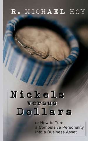 Nickels Versus Dollars de R. Michael Hoy