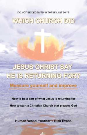 Which Church Did Jesus Christ Say He Is Returning For? de Rick Evans