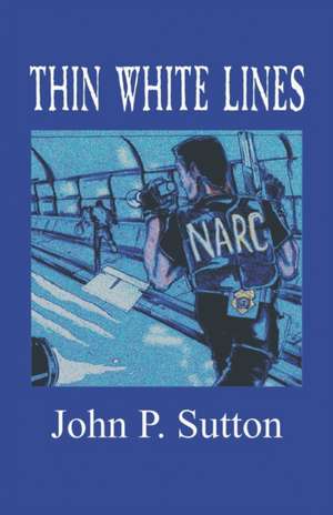 Thin White Lines de ?John P. Sutton