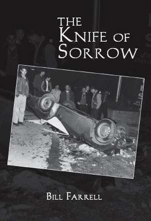 The Knife of Sorrow de Bill Farrell