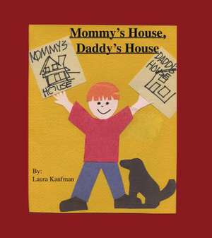 Mommy's House, Daddy's House de Laura Kaufman