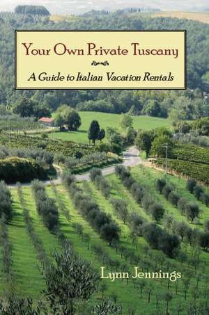 Your Own Private Tuscany de Lynn Jennings