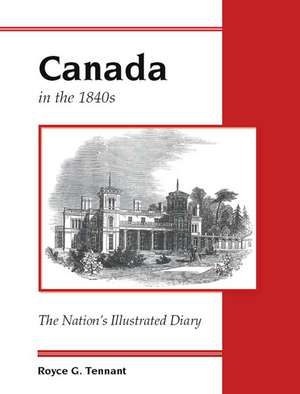 Canada in the 1840s de Royce G. Tennant