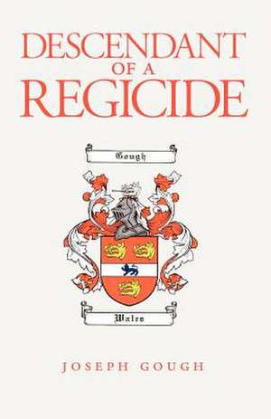 Descendant of a Regicide de Joseph Gough