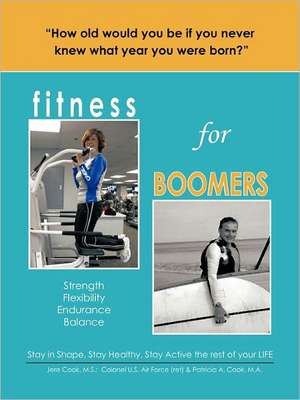 Fitness for Boomers de Jere Cook M. S. Colonel U. S. Air Force