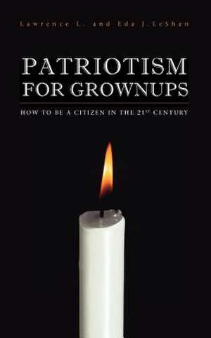 Patriotism for Grownups de Lawrence L. Leshan