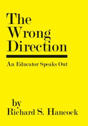 The Wrong Direction de Richard S. Hancock