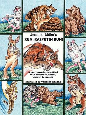 Run, Rasputin Run! de Jennifer Miller