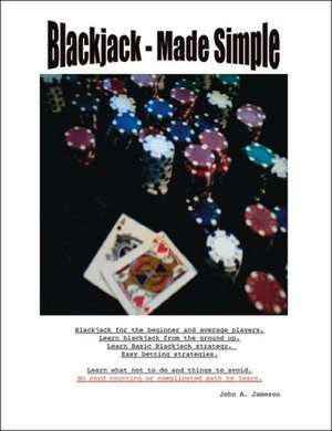 Blackjack - Made Simple de John A. Jameson