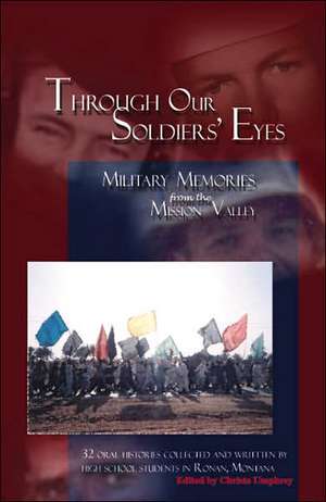 Through Our Soldiers' Eyes de Montana High School Students in Ronan