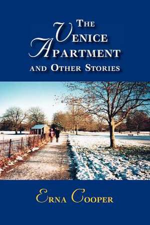 The Venice Apartment and Other Stories de Erna Cooper