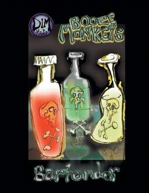 Booze Monkeys: Bartender de Charles Denton