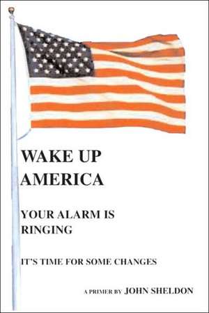 Wake Up America de John Sheldon