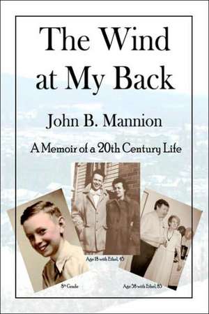 The Wind at My Back de John B. Mannion