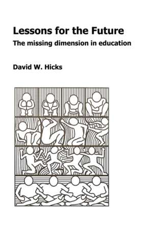 Lessons for the Future de David W. Hicks