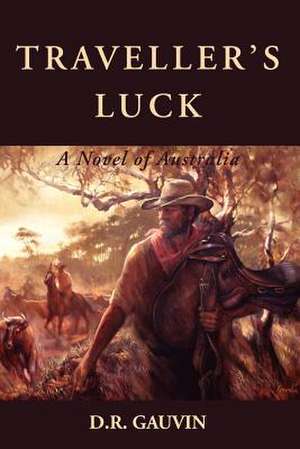 Traveller's Luck de D. R. Gauvin