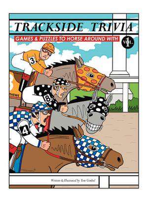 Trackside Trivia de Tom Gimbel