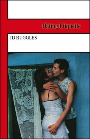 Dating Etiquette de Jd Ruggles