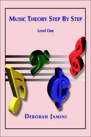 Music Theory Step by Step de Deborah Jamini