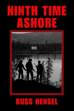 Ninth Time Ashore de Russ Hensel