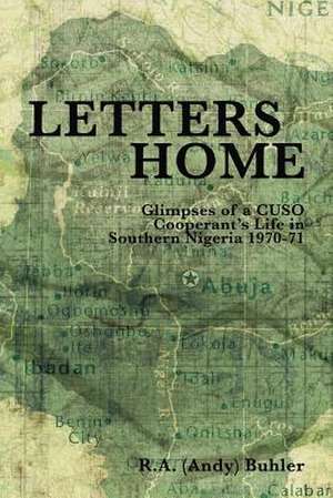 Letters Home de R. A. Buhler