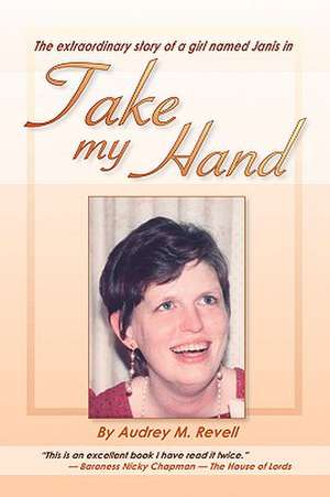 Take My Hand de Audrey M. Revell