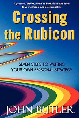 Crossing the Rubicon de John Butler