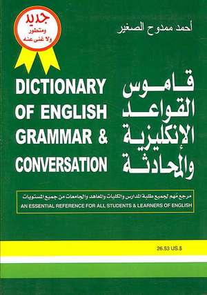 Dictionary of English Grammar & Conversation de Ahmad Mamdouh Al Saghir