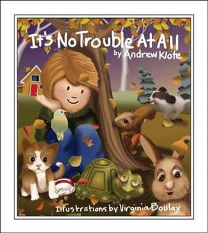 It's No Trouble at All de Andrew Klote