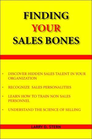 Finding Your Sales Bones de Larry Stern