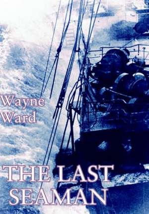 The Last Seaman de Wayne Ward