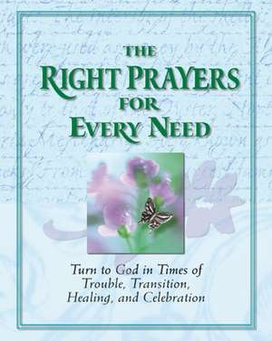 Right Prayers Every Need de Ltd Publications International