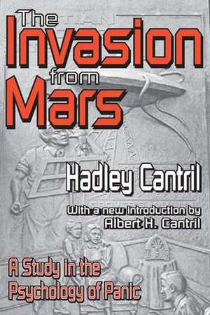 The Invasion from Mars: A Study in the Psychology of Panic de Hadley Cantril