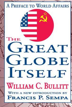 The Great Globe Itself: A Preface to World Affairs de Arthur Asa Berger