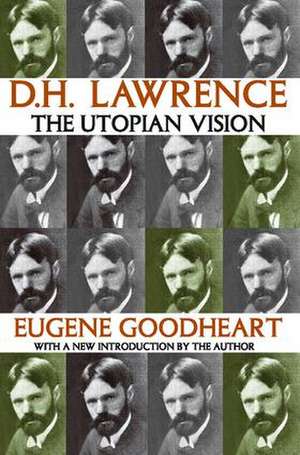 D.H. Lawrence: The Utopian Vision de Eugene Goodheart