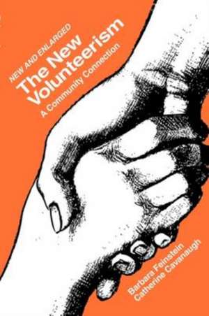 The New Volunteerism: A Community Connection de Catherine Cavanaugh