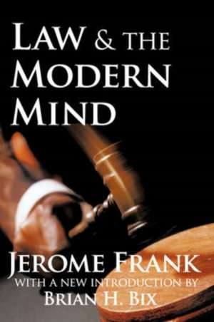 Law and the Modern Mind de Jerome Frank